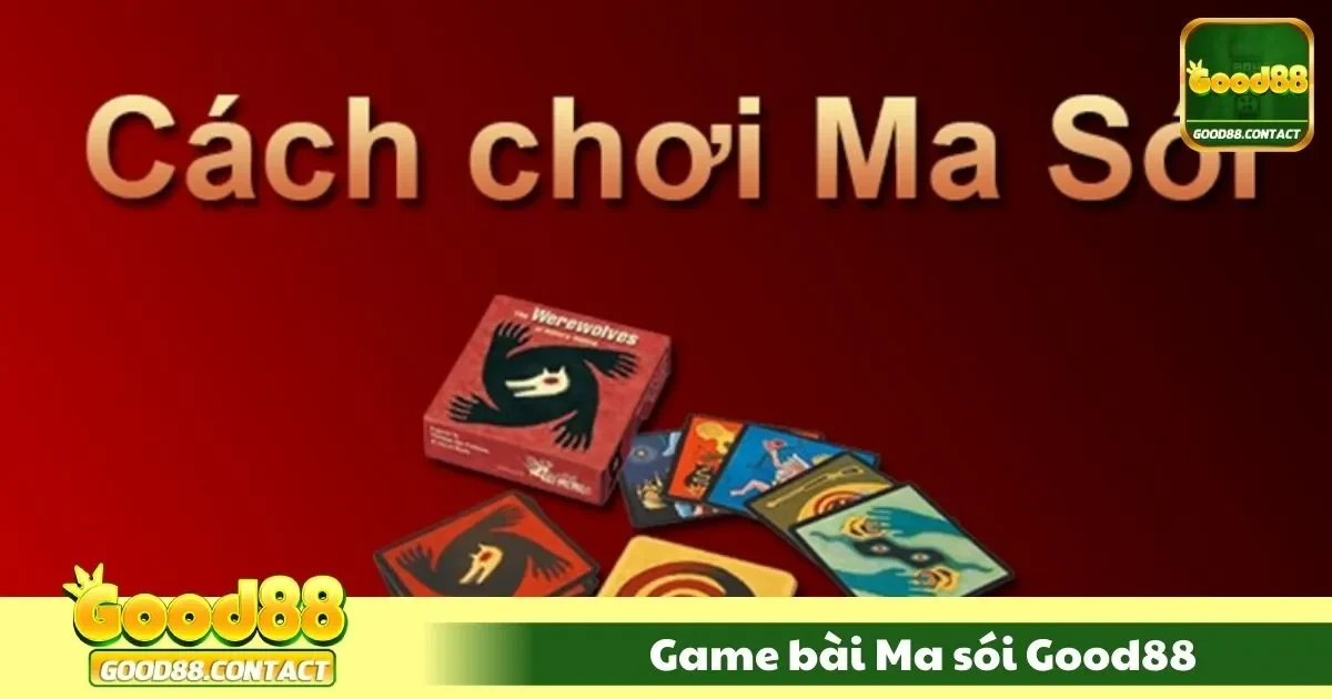 Game Bài Ma Sói Good88 - Cân Não Trong Từng Quyết Định 2 game bai ma soi good881 71 1