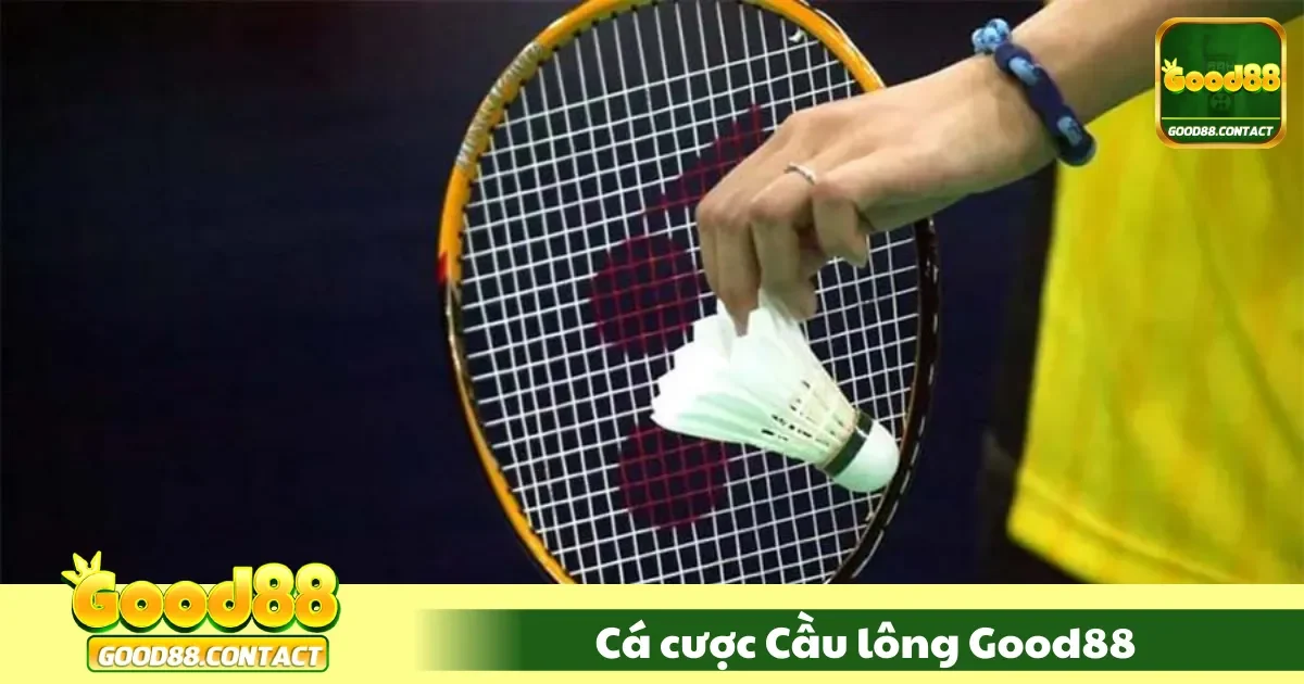 Cá Cược Cầu Lông Good88 - Hướng Dẫn Chơi Hiệu Quả Nhất 2 Cá Cược Cầu Lông Good88 Là Gì? Các Loại Kèo Phổ Biến