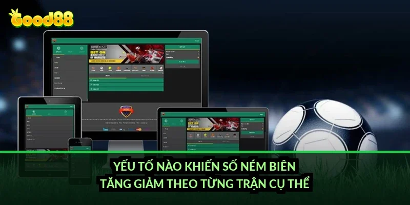 Yếu tố nào khiến số ném biên tăng giảm theo từng trận cụ thể?